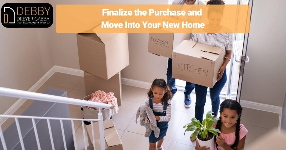 Finalize the Purchase and Move Into Your New Home