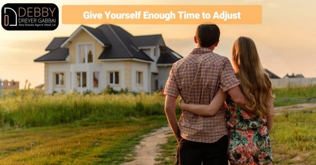 Give Yourself Enough Time to Adjust