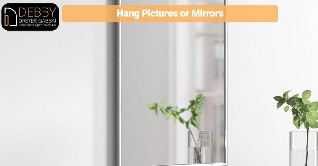 Hang Pictures or Mirrors