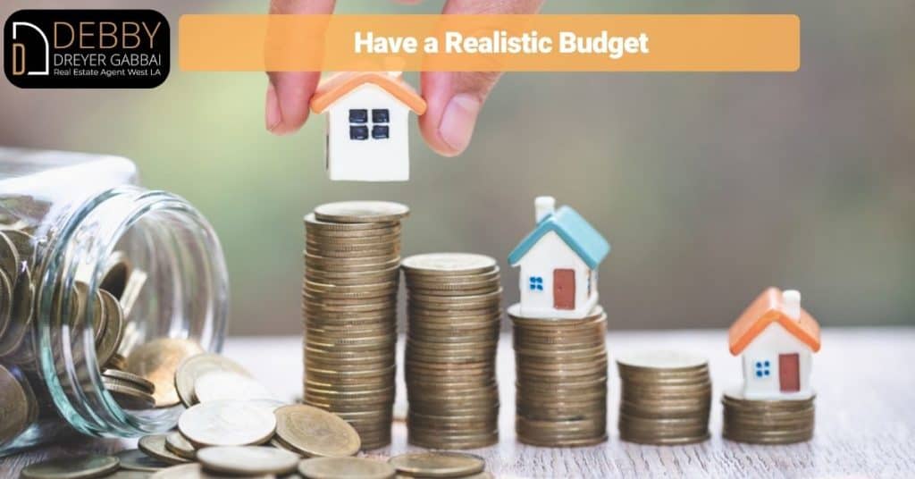 Have a Realistic Budget