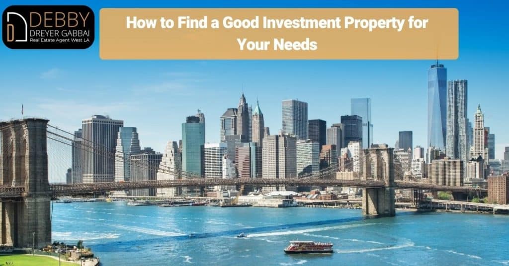 How to Find a Good Investment Property for Your Needs 