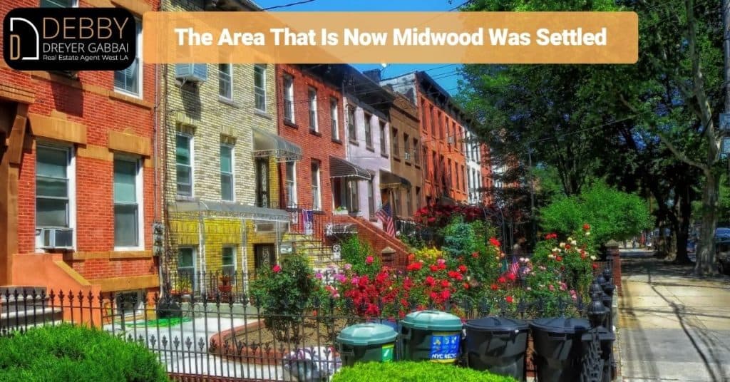 The Area That Is Now Midwood Was Settled