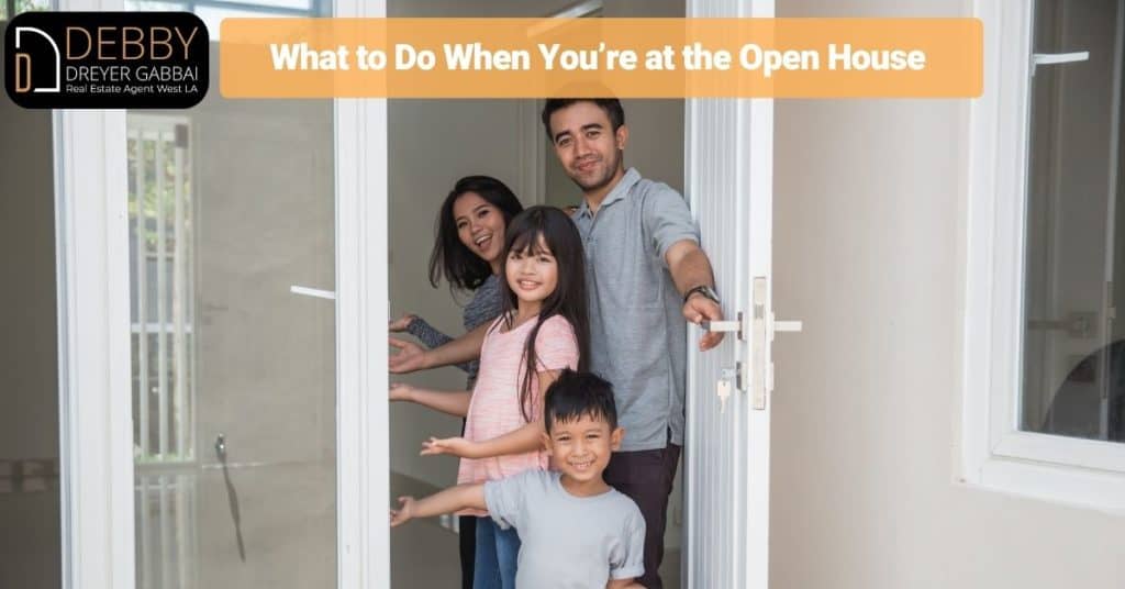 What to Do When You’re at the Open House 