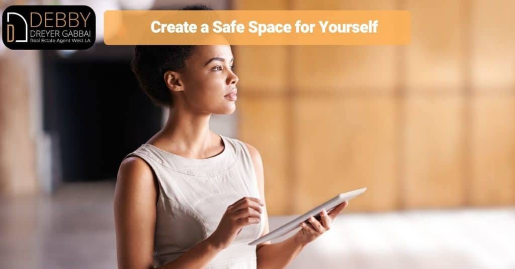 Create a Safe Space for Yourself