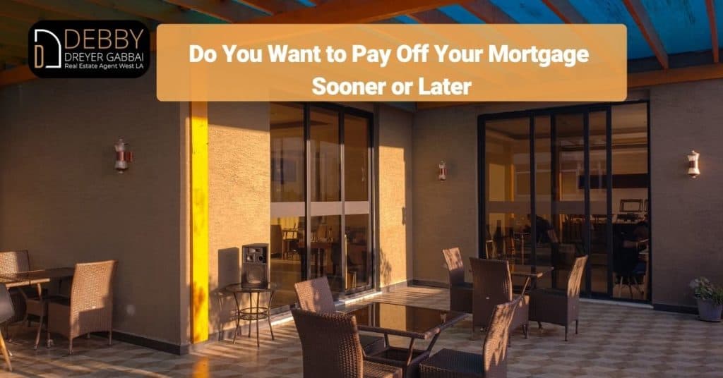 Do You Want to Pay Off Your Mortgage Sooner or Later