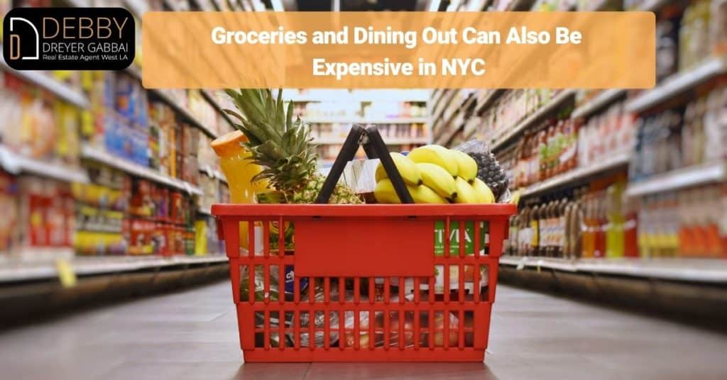 Groceries and Dining Out Can Also Be Expensive in NYC