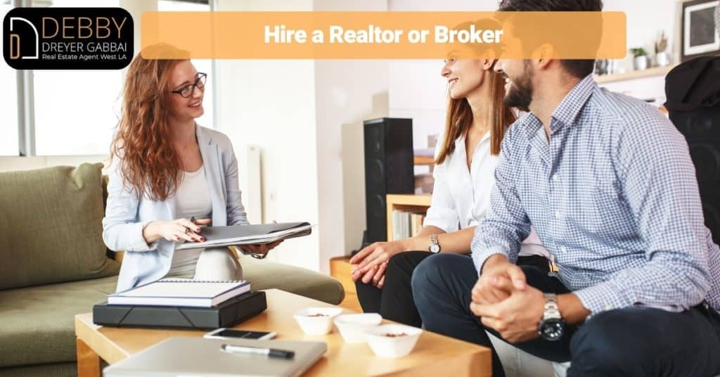 Hire a Realtor or Broker