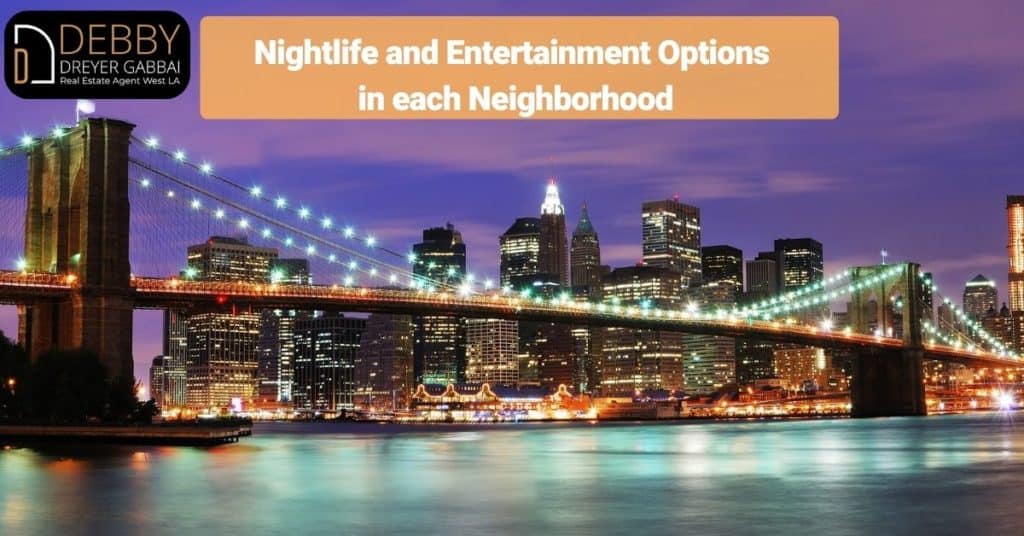 Nightlife and Entertainment Options in each Neighborhood