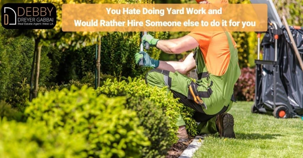 You Hate Doing Yard Work and Would Rather Hire Someone else to do it for you